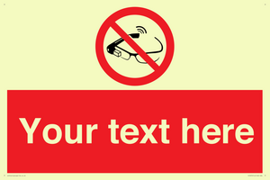 Custom prohibition Use of smart glasses prohibited